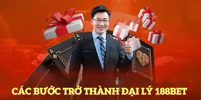 Tìm hiểu tổng quan về chương trình đại lý 188Bet