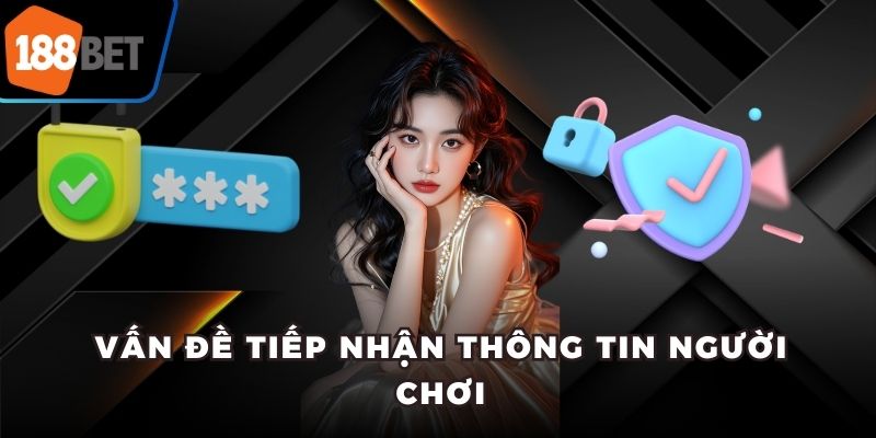 Vấn đề tiếp nhận thông tin người chơi